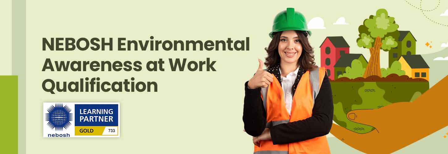 NEBOSH Environmental Awareness at Work