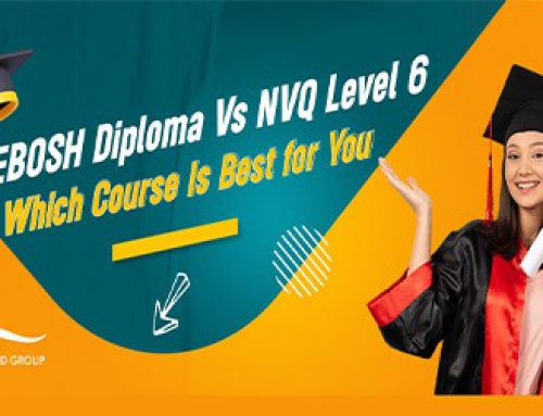 NEBOSH Diploma Vs NVQ Level 6 – Which Course Is Best for You?